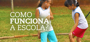Como funciona a escola?